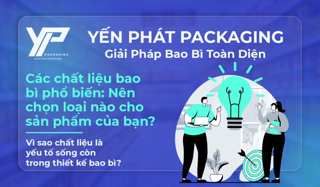 Các loại chất liệu bao bì phổ biến trong sản xuất - Yến Phát Packaging