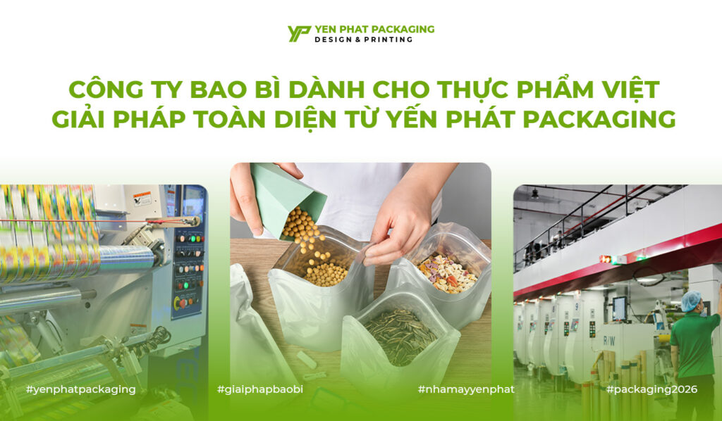 Công Ty Bao Bì Hàng Đầu Cho Doanh Nghiệp Thực Phẩm Việt - Giải Pháp Toàn Diện Từ Yến Phát Packaging 1 cong ty bao bi danh cho thuc pham viet